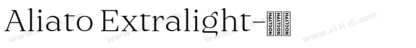 Aliato Extralight字体转换 Aliato Extralight字体转换